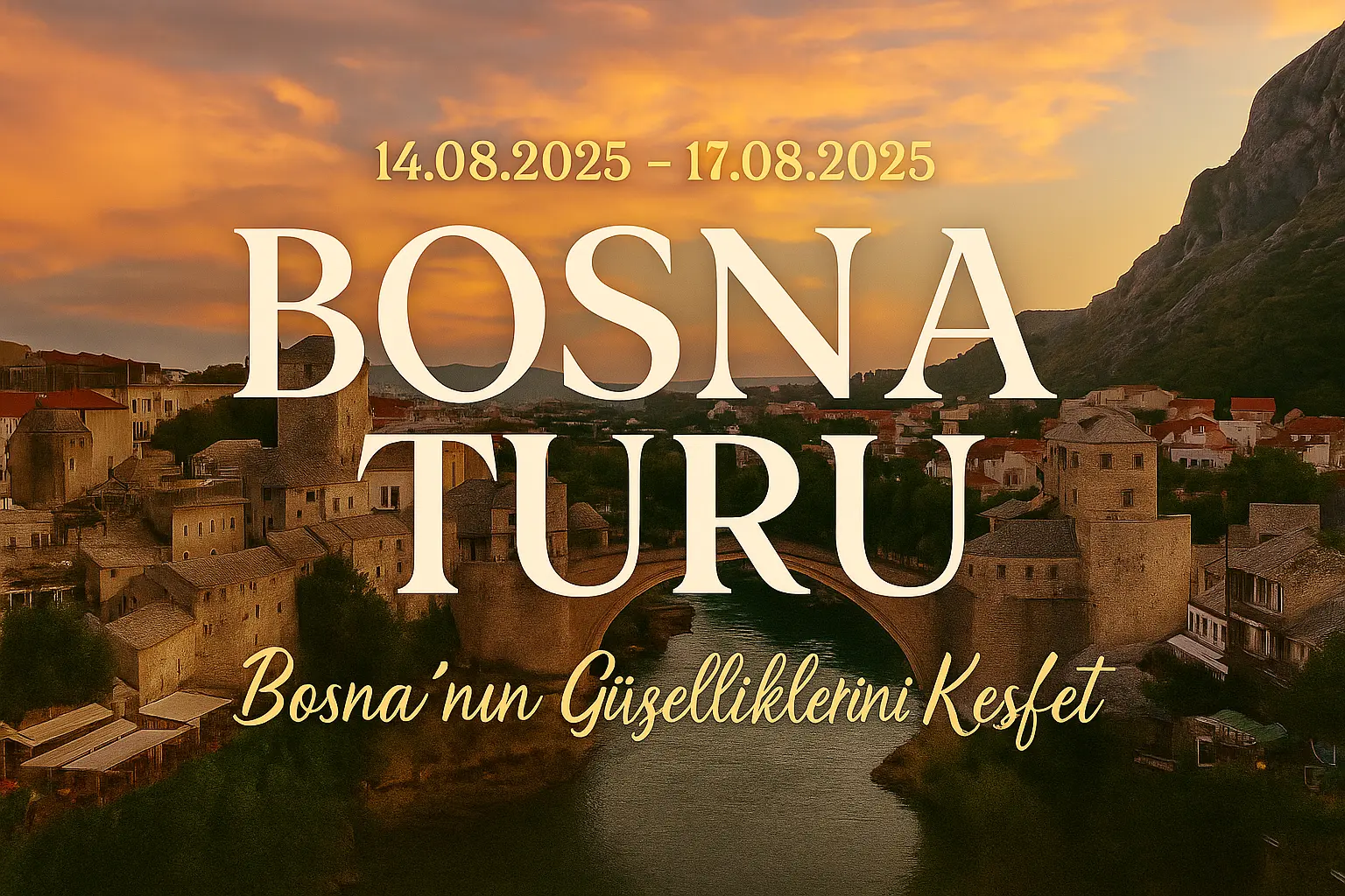 bosna turları 2025, bosna hersek turu, bosna hersek gezisi